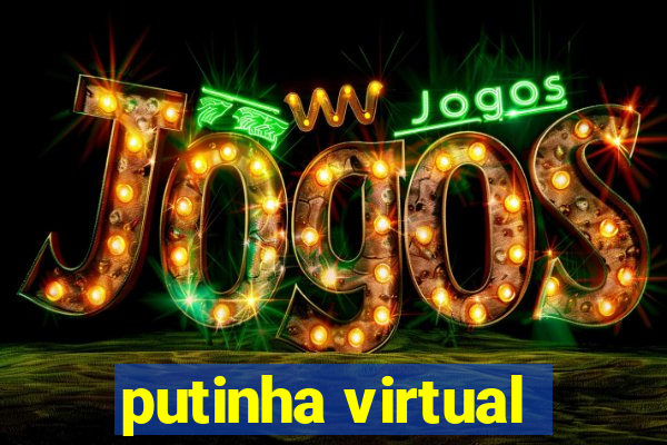 putinha virtual